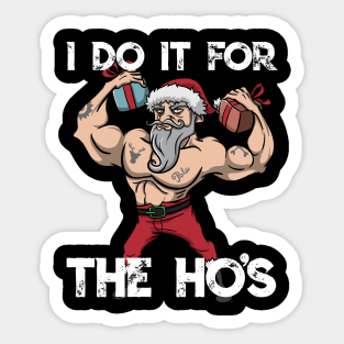 I Do It For The Ho's Santa Claus Offensive Christmas Meme Sticker